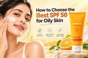 Best SPF 50 for Oily Skin