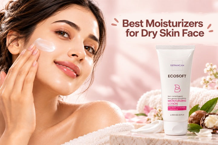 Best Moisturizers for Dry Skin Face