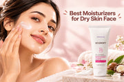 Best Moisturizers for Dry Skin Face